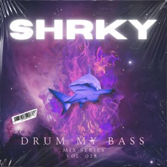 SHRKY's Drum My Bass Mix Series Vol 028 - Burn it Down Vocal DnB Dance Mix