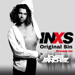 INXS -Original Sin dream on - Jose Sanchez edit