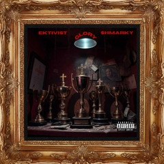 Ektivist x $hmarky - Glory [Prod.Ektivist]