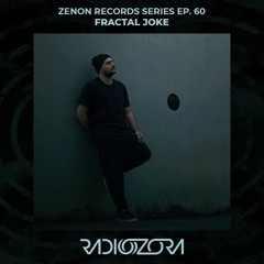 FRACTAL JOKE | Zenon Records Series Ep. 60 | 15/06/2022