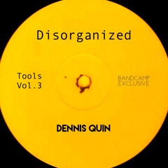 Dennis Quin - Disorganized (original Mix)