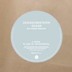 2020 Soundsystem - Ocean - (Ray Mang Vocal Version)