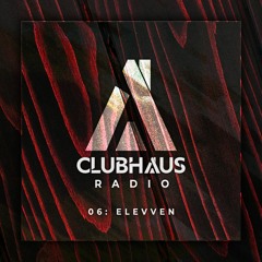 Clubhaus Radio Ep. 6 | Elevven