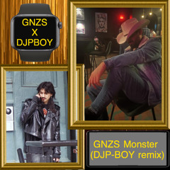 GNZS Monster (DJP-BOY remix)