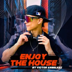 ENJOY THE HOUSE