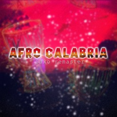 Afro Calabria ( Saxo Remaster )