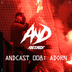 AnDCast 008 : Adorn