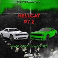 Hellcat pt 2 ( Youngtapz X Lucky3rd )
