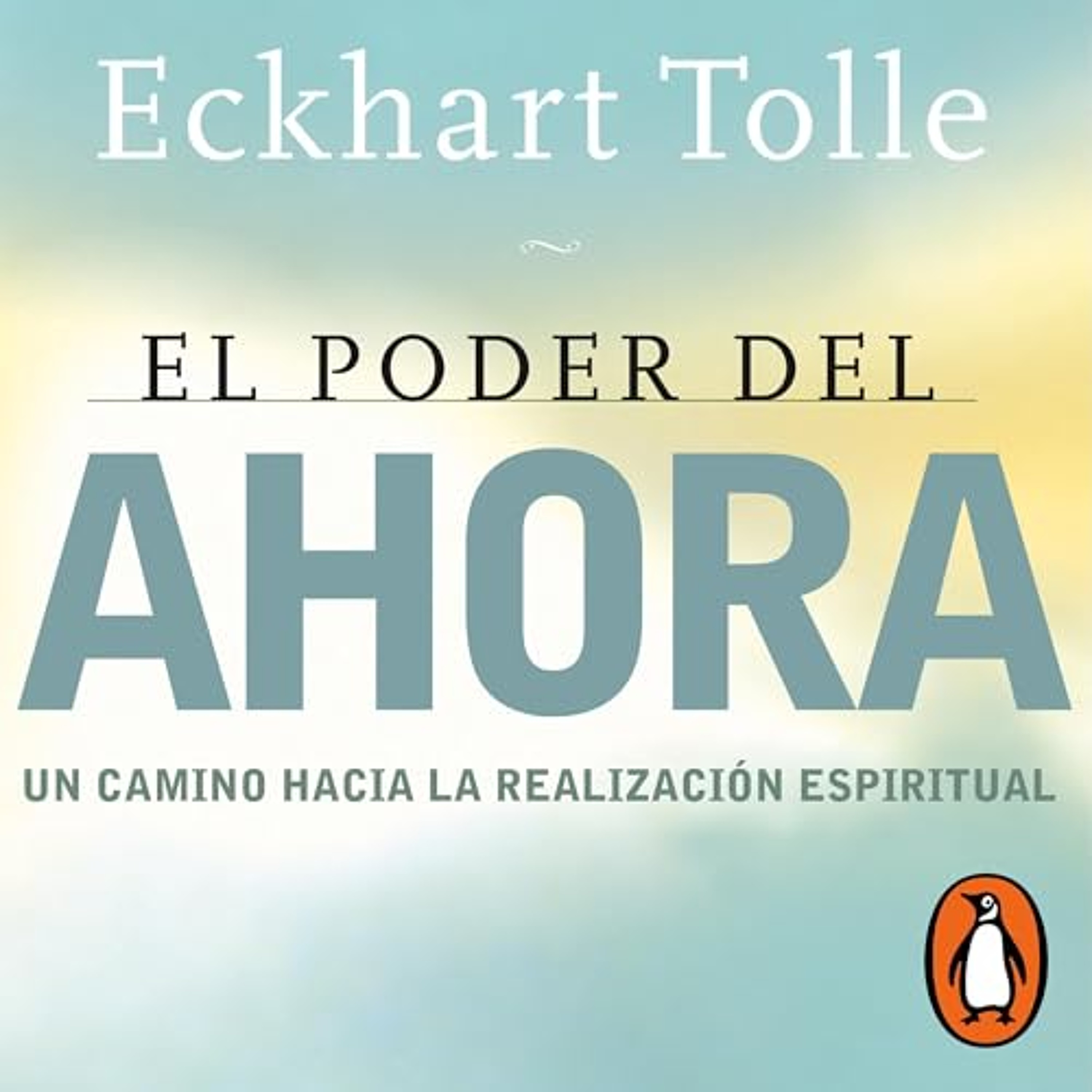 El poder del ahora [The Power of Now: A Guide to Spiritual Enlightenment] (Audiolibro) | Prueba Gratis