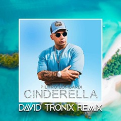 Pietro Lombardi - Cinderella (David Tronix Remix)