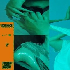 Dope Dance - Tripolism, Radeckt, Nandu (Mäcan Edit)