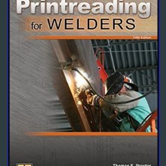 [Read Pdf] 📖 Printreading for Welders     5th Edition ^DOWNLOAD E.B.O.O.K.#