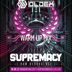 SUPREMACY 2023 Warmup Mix by OLDEX