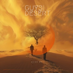 Guys From Desert - Guide Me (Original Mix)