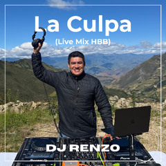 DJ Renzo C. - La Culpa 2025 (Live Mix HBB)