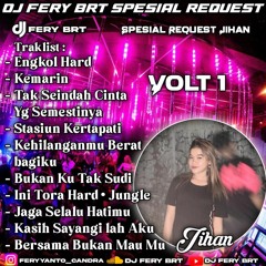 DJ FERY BRT DUGEM ENGKOL HARD GACOR SPESIAL REQUEST JIHAN HARDMIX FUNGKOT 2023 TILLDROP