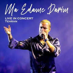 Ma Edame Darim (Live in Concert)