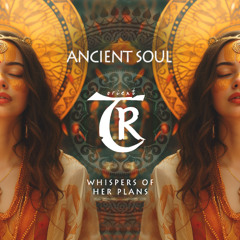 Ancient Soul - Whispers of Her Plans [Tibetania Orient]