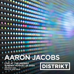 Aaron Jacobs - DISTRIKT Music - The Midway