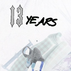 13years (produced by lethalneedle)