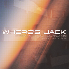 Worst Party Ever - Where's Jack (Perma#ffrost Island Mix)