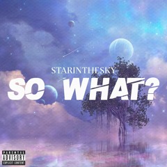 So what? (Prod. by Ninewaters)