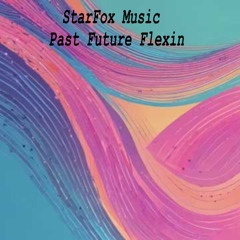 Past Future Flexin