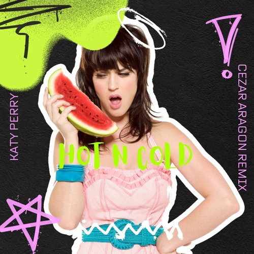 Katy Perry - Hot N Cold (Cezar Aragon Remix) FILTERED