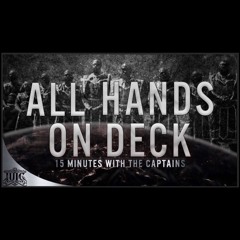 15 Minutes With The Captains: All Hands On Deck