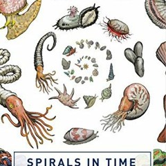 [VIEW] PDF 📮 Spirals in Time: The Secret Life and Curious Afterlife of Seashells by