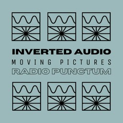Inverted Audio 05/22 by Freddie Hudson w/ Moving Pictures