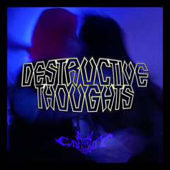 Destructive Thoughts