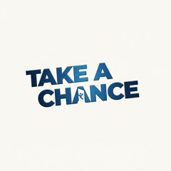 Take A Chance