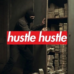 Hustle hustle