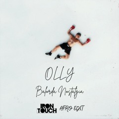 Olly - Balorda Nostalgia (Iron Touch AFRO EDIT)