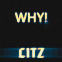 Litz - Why!