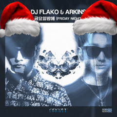 DJ Flako, Arkins - Friday Night (P1H Xmas Edit)