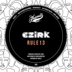 AFR021 - Ezirk - Rule 13 [AndFriends Records]