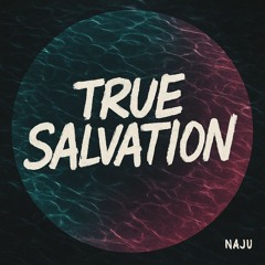 Naju - TRUE SALVATION (Original Mix)