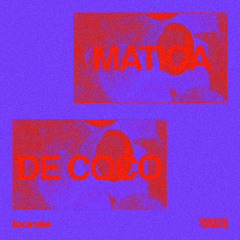 Matica De Coco - Loumie (Original Mix)