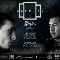 Polyptych Stories | Episode #116 (1h - Michon, 2h - Zairi Torrez)