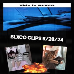 BLXCO CLIPS 5/28/24 (feats in desc)