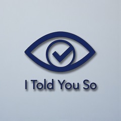 I Told You So