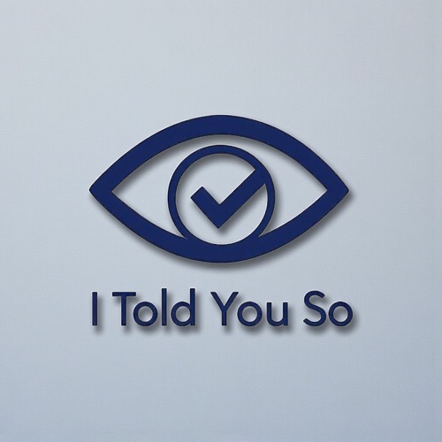 I Told You So