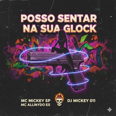 Posso Sentar Na Sua Glock(MP3_160K).mp3