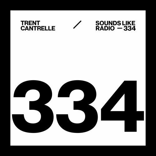 TRENT CANTRELLE - SOUNDS LIKE RADIO SLR334