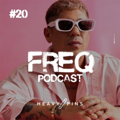 The Freq Show Live Podcast Ep.20