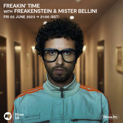 Freakin’ Time with Freakenstein with Mister Bellini - 02 June 2023