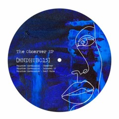 PREMIERE: Maurice Giovannini - Observer [Mind Hub]