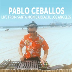 Pablo Ceballos Live From Santa Monica Beach, Los Angeles